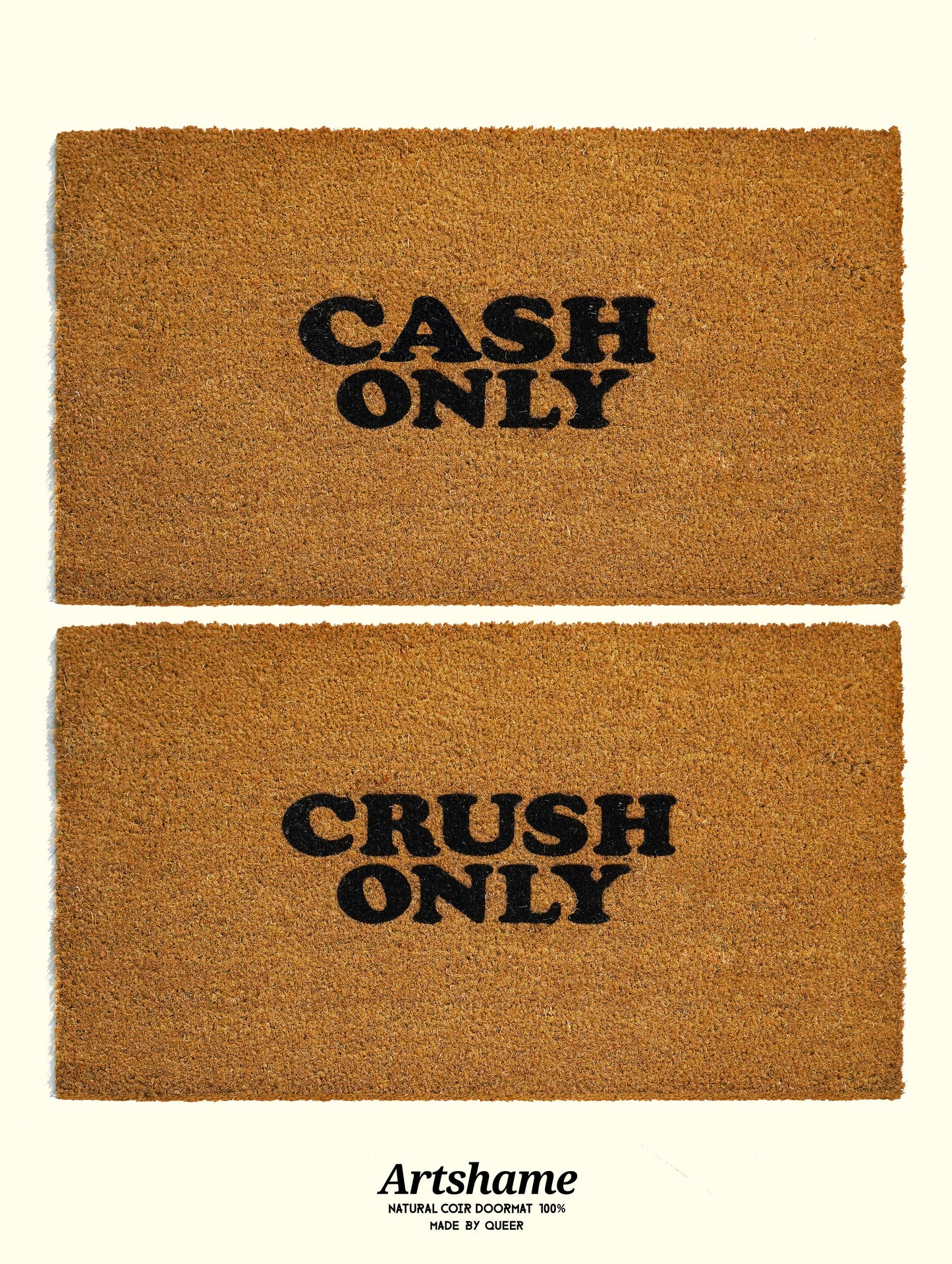 “Crush Only” & “Cash Only”Doormat