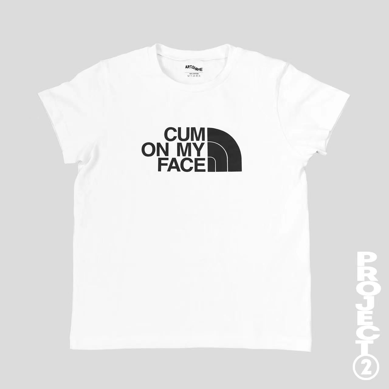 Cum on my face T-shirt